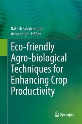 Eco-friendly Agro-biological Techniques for Enhancing Crop Productivity(English, Hardcover, unknown)
