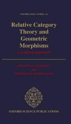 Relative Category Theory and Geometric Morphisms(English, Hardcover, Chapman Jonathan)