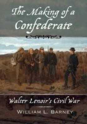 The Making of a Confederate(English, Paperback, Barney William L.)