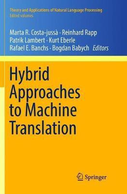 Hybrid Approaches to Machine Translation(English, Paperback, unknown)