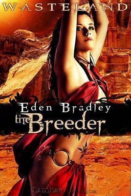 Wasteland: The Breeder(English, Electronic book text, Bradley Eden)