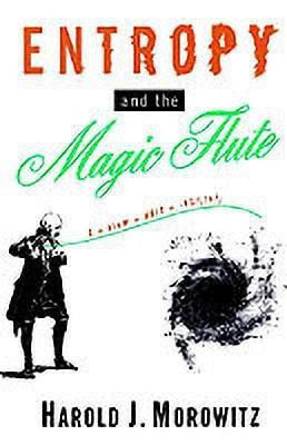 Entropy and the Magic Flute(English, Paperback, Morowitz Harold J.)