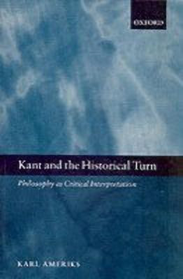 Kant and the Historical Turn(English, Paperback, Ameriks Karl)