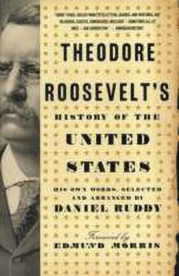 Theodore Roosevelt's History of the United States(English, Paperback, Ruddy Daniel)