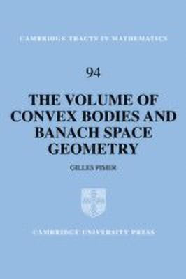 The Volume of Convex Bodies and Banach Space Geometry(English, Paperback, Pisier Gilles)
