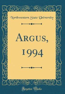 Argus, 1994 (Classic Reprint)(English, Hardcover, University Northwestern State)