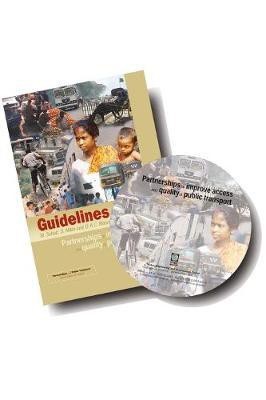 Partnerships to Improve Access and Quality of Public Transport: Guidelines and Compilation CD(English, Paperback, Mitlin Diana)