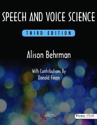 Speech and Voice Science(English, Paperback, Behrman Alison)