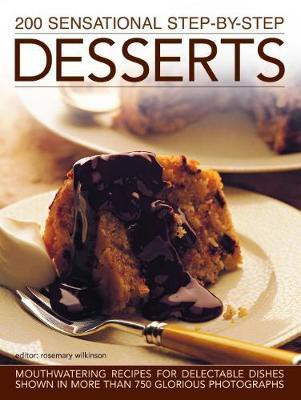 200 Sensational Step-by-Step Desserts(English, Paperback, Wilkinson Rosemary)