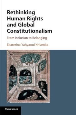 Rethinking Human Rights and Global Constitutionalism(English, Paperback, Yahyaoui Krivenko Ekaterina)