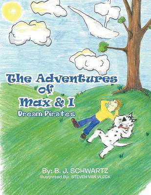 The Adventures of Max & I(English, Paperback, Schwartz B. J.)
