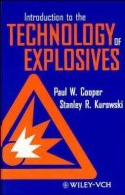 Introduction to the Technology of Explosives(English, Hardcover, Cooper Paul W.)