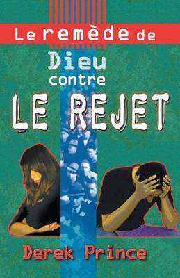 God's Remedy for Rejection (French)(English, Paperback, Prince Derek)