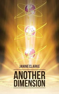 Another Dimension(English, Paperback, Clarke Janine)