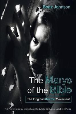 The Marys of the Bible(English, Paperback, Johnson Boaz)