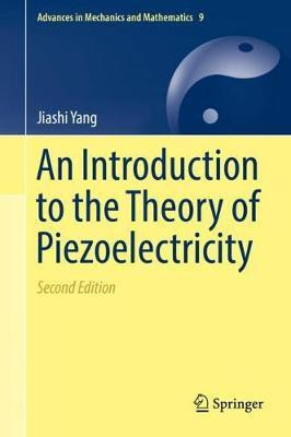 An Introduction to the Theory of Piezoelectricity(English, Hardcover, Yang Jiashi)