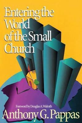 Entering the World of the Small Church(English, Paperback, Pappas Anthony G.)