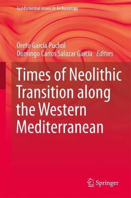 Times of Neolithic Transition along the Western Mediterranean(English, Hardcover, unknown)
