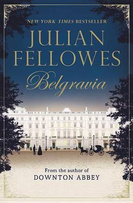 Julian Fellowes's Belgravia(English, Paperback, Fellowes Julian)