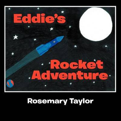 Eddie's Rocket Adventure(English, Paperback, Taylor Rosemary)