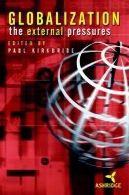 Globalization  - The External Pressures(English, Hardcover, unknown)