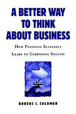A Better Way to Think About Business(English, Hardcover, Solomon Robert C.)