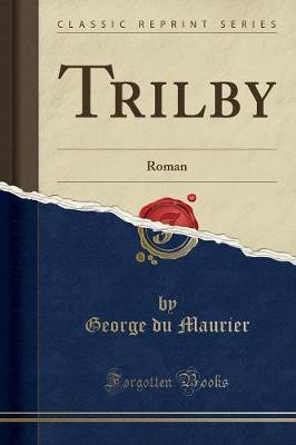 Trilby(German, Paperback, Maurier George du)
