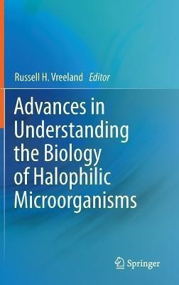 Advances in Understanding the Biology of Halophilic Microorganisms(English, Hardcover, unknown)
