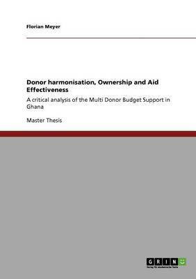 Donor harmonisation, Ownership and Aid Effectiveness(English, Paperback, Meyer Florian)