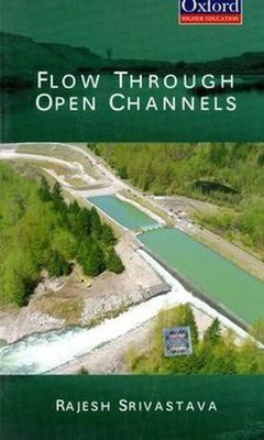 Flow Through Open Channels(English, Paperback, Srivastava Rajesh)