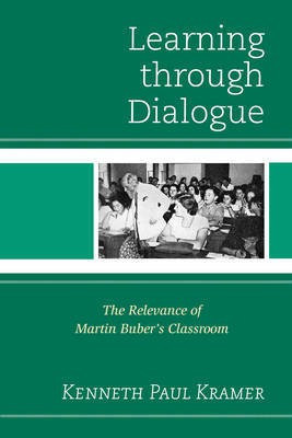 Learning Through Dialogue(English, Hardcover, Kramer Kenneth Paul)