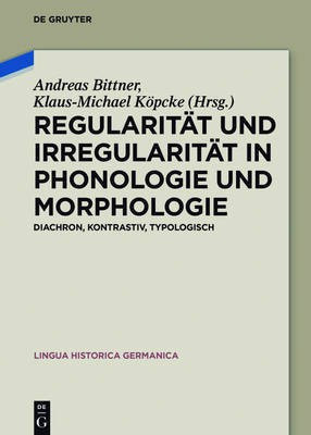 Regularitaet und Irregularitaet in Phonologie und Morphologie(German, Hardcover, unknown)