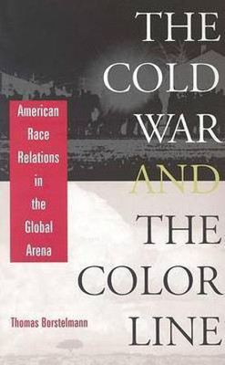 The Cold War and the Color Line(English, Paperback, Borstelmann Thomas)