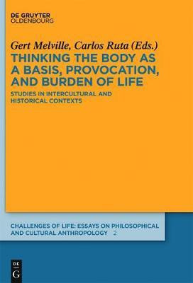 Thinking the body as a basis, provocation and burden of life(English, Electronic book text, unknown)