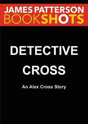 Detective Cross(English, Paperback, Patterson James)