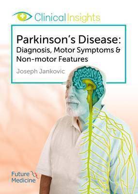 Clinical Insights: Parkinson's Disease: Diagnosis, Motor Symptoms and Non-Motor Features(English, Electronic book text, unknown)