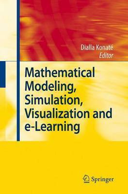 Mathematical Modeling, Simulation, Visualization and E-Learning(English, Electronic book text, Konate Dialla)