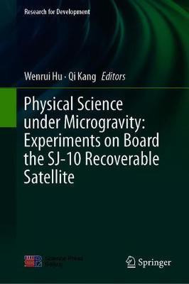 Physical Science Under Microgravity: Experiments on Board the SJ-10 Recoverable Satellite(English, Hardcover, unknown)