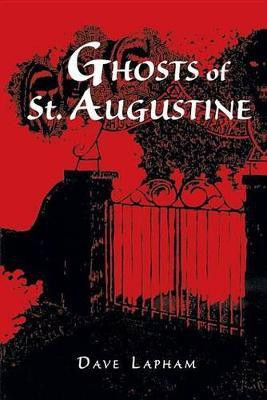 Ghosts of St. Augustine(English, Electronic book text, Lapham Tom)