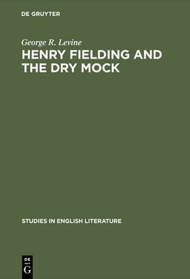 Henry Fielding and the dry mock(English, Electronic book text, Levine George R.)