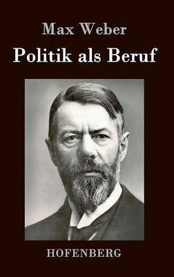 Politik als Beruf(German, Hardcover, Max Weber)
