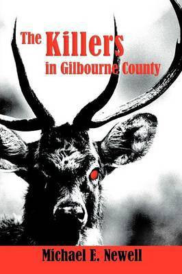 The Killers in Gilbourne County(English, Paperback, Newell Michael E.)