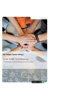 Gott heisst Versoehnung. 50 Marburger Schuelerbeitraege fuer den Frieden(German, Paperback, unknown)