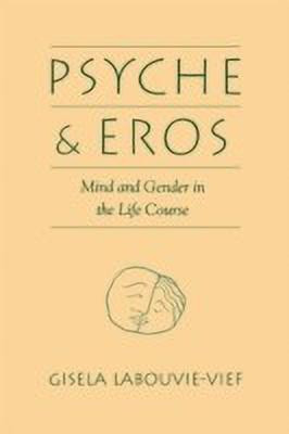 Psyche and Eros(English, Hardcover, Labouvie-Vief Gisela)