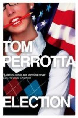 Election(English, Paperback, Perrotta Tom)