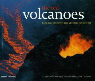 Red Volcanoes, The:Face to Face with the Mountains of Fire  - Face to Face with the Mountains of Fire(English, Hardcover, Lewis G.Brad)