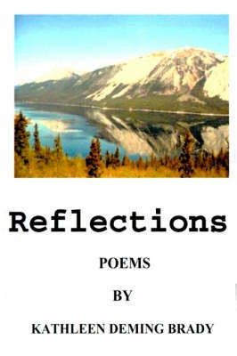 Reflections(English, Hardcover, Brady Kathleen Deming)