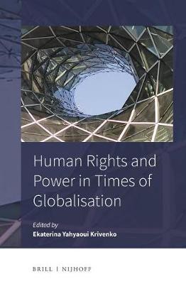 Human Rights and Power in Times of Globalisation(English, Electronic book text, unknown)