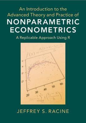 An Introduction to the Advanced Theory and Practice of Nonparametric Econometrics(English, Hardcover, Racine Jeffrey S.)