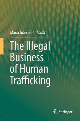The Illegal Business of Human Trafficking(English, Electronic book text, unknown)